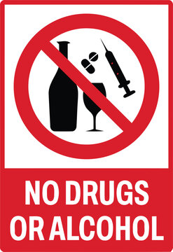 Official prohibition sign with red prohibition symbol displaying black silhouettes of bottle, glass, pills, and syringe, concept for substance abuse prevention and zero tolerance policy, suitable for