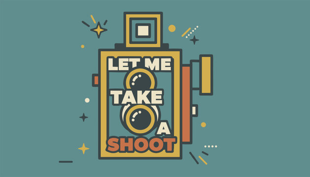 Retro twin lens reflex camera illustration with bold text Let Me Take A Shoot set against a calm teal backdrop.