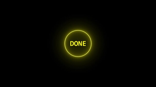 Neon yellow glowing circle with done text animation on black background