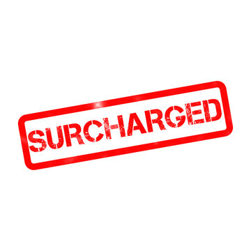 Surcharged red rubber stamp icon, distressed grunge surcharge text label, financial penalty and extra fee mark for business documents