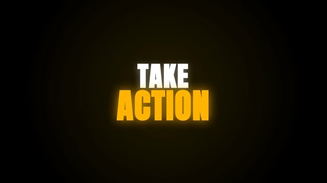 A motivational video featuring the bold, glowing text 'TAKE ACTION' centered on a dark background, highlighted by an expanding golden halo effect that pulses with energy and determination.