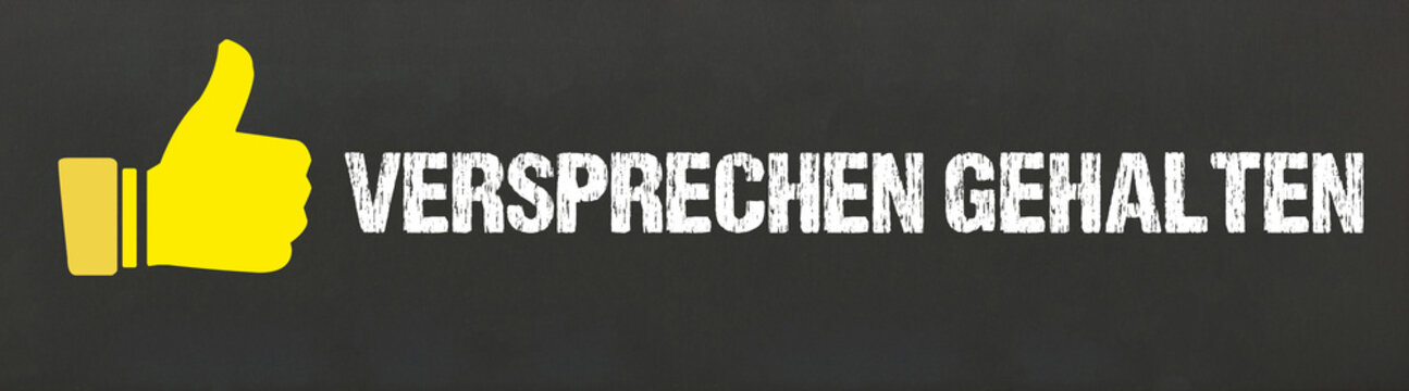 Versprechen gehalten	
