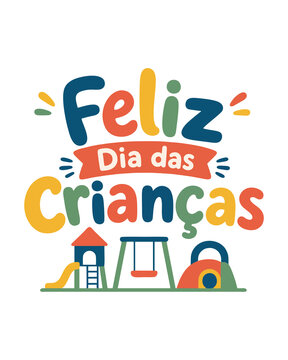 Lettering Vetorial Infantil Feliz Dia das Crian&ccedil;as Colorido com Parquinho Infantil, Escorregador e Balan&ccedil;o