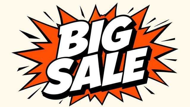 Comic book style graphic illustration of Big Sale text on an orange burst background.