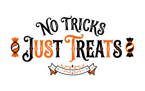 No tricks just treats halloween hand lettered typography with candy and spiderweb design