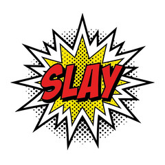 Comic Book Style Slay Speech Bubble Graphic © Mlaku