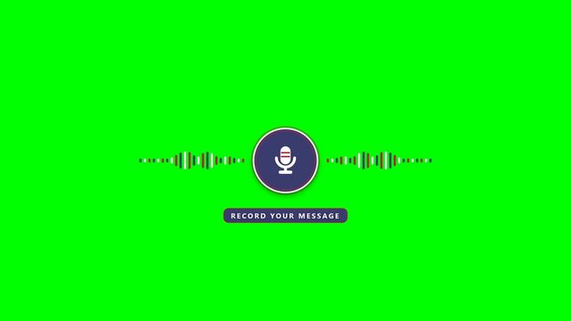 Animated microphone icon with dynamic audio waveforms and Record Your Message button on a green screen background.