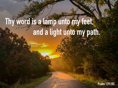 Thy  word is a lamp unto my feet and a light unto my path Bible Verse Psalm 119 with beautiful sunrise photograph background