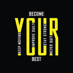 Naklejka premium Become Your Best Motivational Typography T Shirt Graphic Design with Gym Fitness Workout Quotes