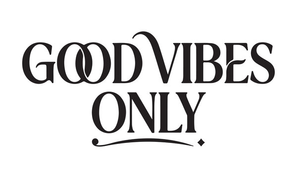 Good Vibes Only Typography Quote Vector Illustration with Decorative Stars