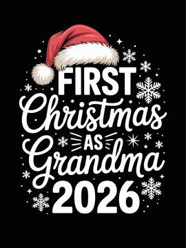 First Christmas as Grandma 2026 festive vector with Santa hat and snowflakes