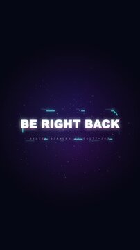 Futuristic Be Right Back Screen Animation with Sci Fi Glitch Effects
