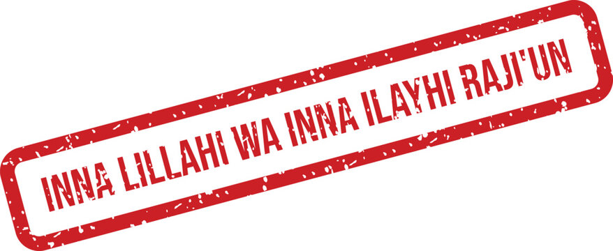 Distressed red rubber stamp displays the Islamic phrase Inna Lillahi Wa Inna Ilayhi Rajiun on white