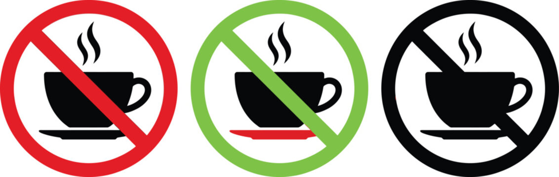 No coffee or tea allowed sign icons with hot drink cup symbols in red green and black circles