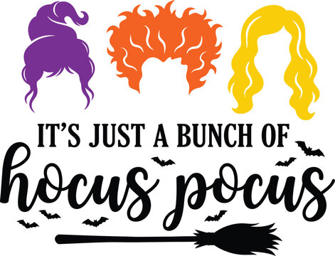 This captivating halloween typography design features the playful phrase 'it's just a bunch of hocus pocus' accompanied by whimsical witch silhouettes and a broom