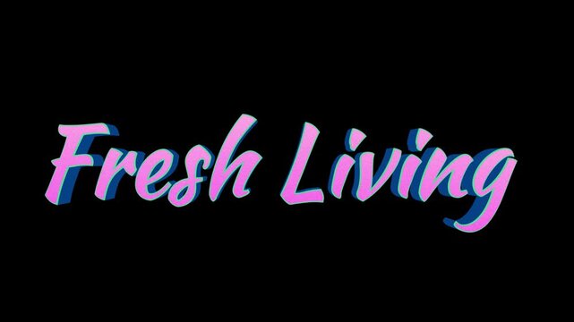 Three instances of the phrase fresh living in a stylized 3d font with a pink and blue gradient displayed against a black background with video three repetitions