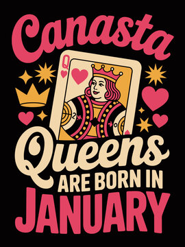 Canasta Queens Are Born In January Queen of Hearts card player gift art