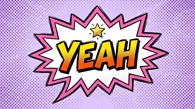 Vintage comic book style explosion with the word yeah and a starburst effect