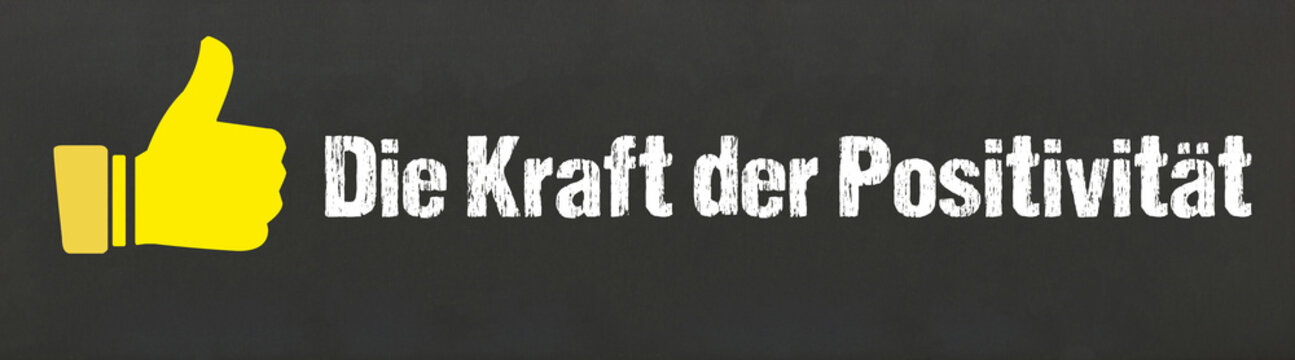 Die Kraft der Positivität	
