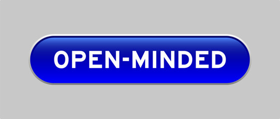 Fototapeta premium Blue color capsule shape button with word open minded on gray background