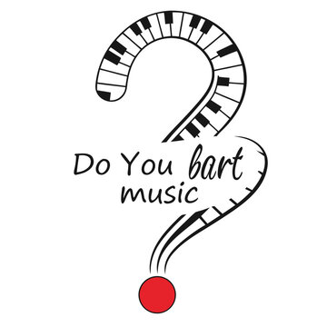 Conceptual vector artwork: "Do You bart music" with piano keys as question mark, highlighting musical query on white background.