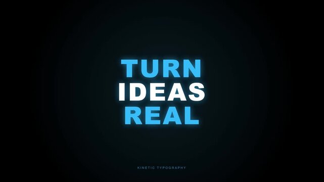 Motivational graphic displaying the text 'TURN IDEAS REAL' in a bold, glowing blue font against a dark, minimalist background, ideal for business and creative intros.