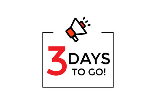 3 days to go with a red megaphone icon on a white background