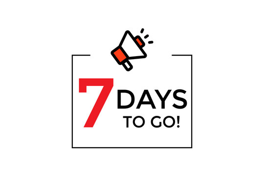 7 days to go with a red megaphone icon on a white background