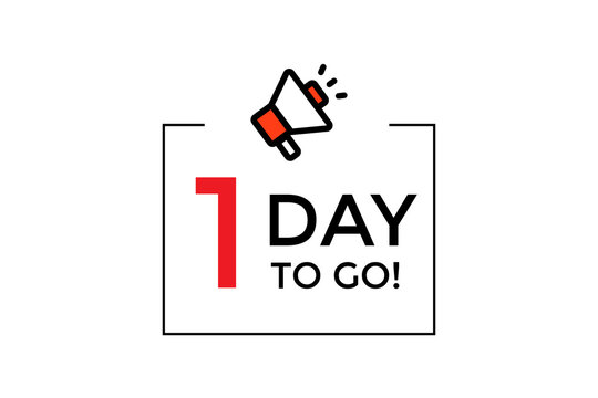 1 day to go with a red megaphone icon on a white background