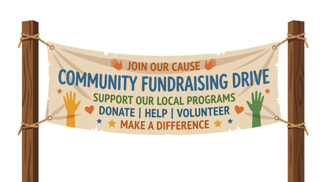 Community fundraising drive banner tied to wooden posts with charity messaging, icons, and volunteer call to action text