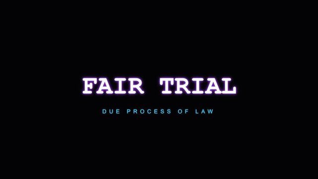 Fair trial and due process of law legal concept title animation 4k