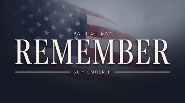 Patriot Day memorial background, American flag with Remember September 11 text, solemn 9/11 tribute banner for national remembrance