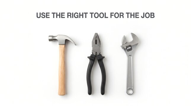 Illustration of assorted tools including a hammer, pliers, and wrench, emphasizing the concept of using the correct tool for the task