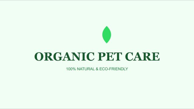 Organic pet care 100% natural and eco-friendly motion title animation 4k sustainability