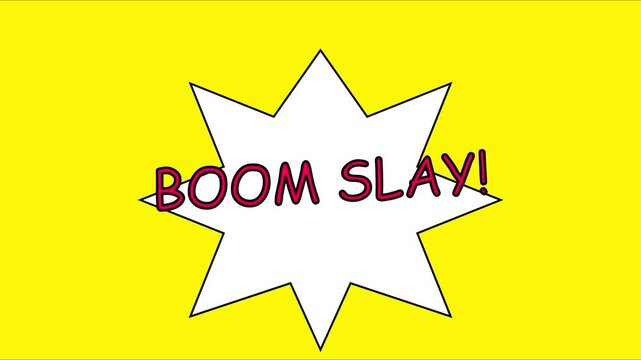 Pop boom slay comic book style animation with vibrant yellow 4k background, and explosive speech bubble
