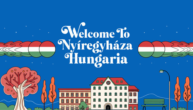 Welcome to Nyiregyhaza, Hungary - Cityscape Illustration