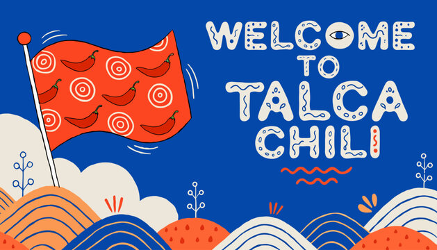 Welcome to Talca Chili: Chili Pepper Flag and Wavy Hills Illustration