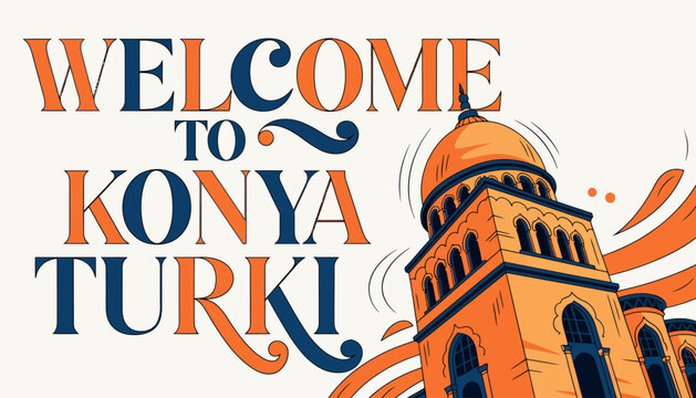 Welcome to Konya, Turkey - Illustrated Iconic Architecture, Tourism & Travel Concept