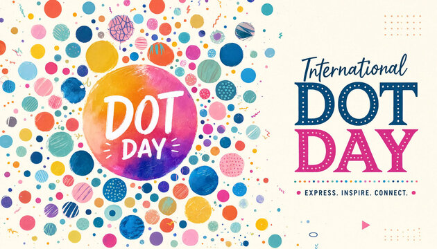 International dot day colorful watercolor circles background and typography with art day