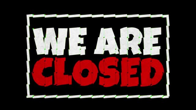 WE ARE CLOSED text intro with bold red and white lettering on black background