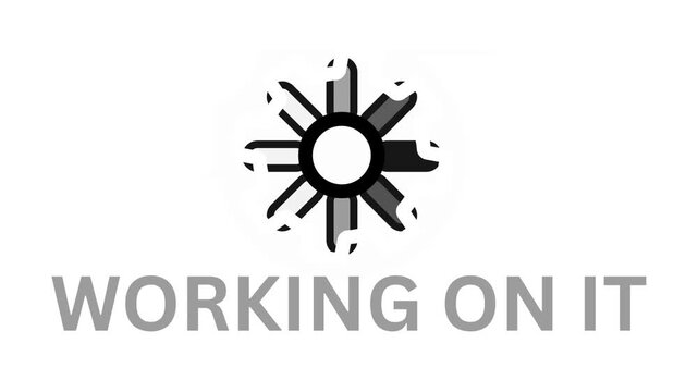 Bold minimalist Working On It with Loading icon animation video on white background