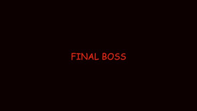 Final boss text animation on 4k black background, for gaming and, cinematic intros game