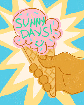 Sunny days quote pink ice cream cone hand retro doodle style illustration colorful bright palette. Human hand holding waffle cone strawberry ice cream smiley face text sunny days sunburst background s