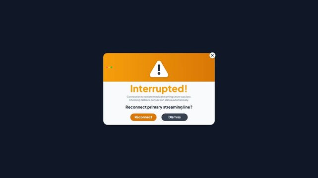 Streaming interruption alert animation. Minimal media player interface. Connection error notification. Reconnect streaming service. Orange warning popup. Reconnect button UI. Digital media technology.