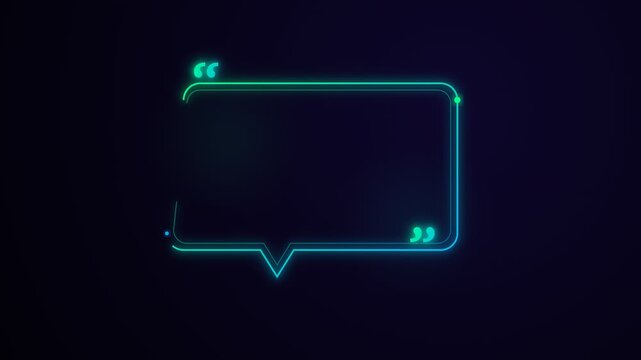 Neon glowing speech bubble frame with quotation marks on a dark background