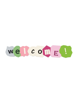 Welcome word made of colorful paper cutout letters in a ransom note collage style