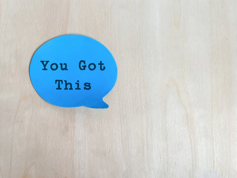 You Got This Inspirational Encouragement, Confidence Message, emotional support and a positive mindset.