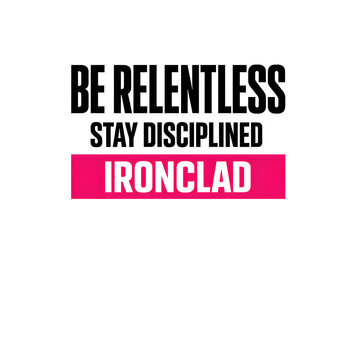 BE RELENTLESS Modern Minimalist Gym Typography T-Shirt Design