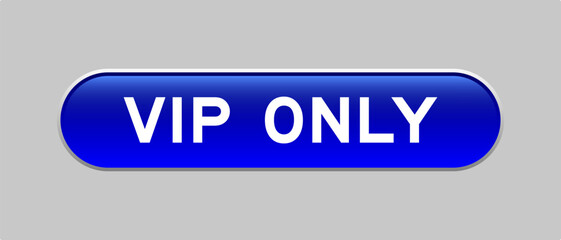 Fototapeta premium Blue color capsule shape button with word VIP (abbreviation of very important person) only on gray background