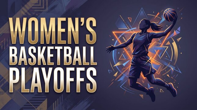 Dynamic Women's Basketball Playoffs Graphic Illustration with Female Athlete Silhouette, Gold Typography, and Abstract Geometric Background